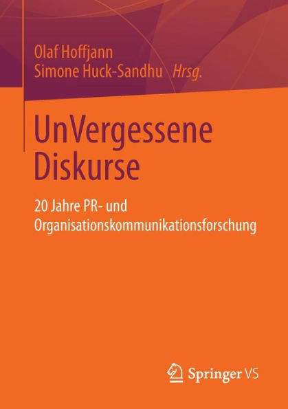 UnVergessene Diskurse: 20 Jahre PR- und Organisationskommunikationsforschung