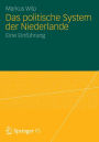 Das politische System der Niederlande: Eine Einführung