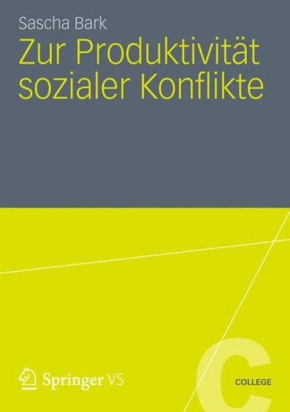 Zur Produktivitï¿½t sozialer Konflikte