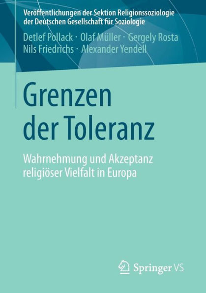 Grenzen der Toleranz: Wahrnehmung und Akzeptanz religiï¿½ser Vielfalt in Europa