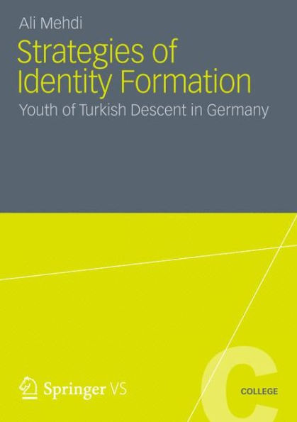 Strategies of Identity Formation: Youth of Turkish Descent in Germany