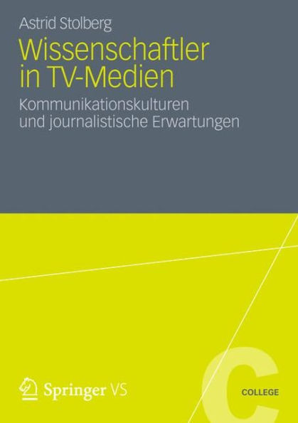 Wissenschaftler in TV-Medien: Kommunikationskulturen und journalistische Erwartungen