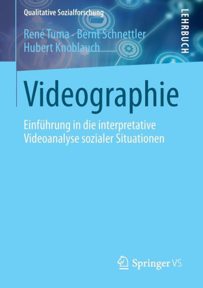 Videographie: Einfï¿½hrung in die interpretative Videoanalyse sozialer Situationen