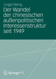 Title: Der Wandel der chinesischen auÃYenpolitischen Interessenstruktur seit 1949, Author: Lingqi Meng