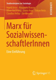 Title: Marx für SozialwissenschaftlerInnen: Eine Einführung, Author: Ingrid Artus