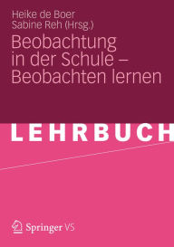 Title: Beobachtung in der Schule - Beobachten lernen, Author: Heike de Boer