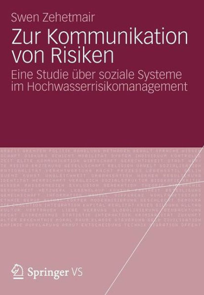 Zur Kommunikation von Risiken: Eine Studie über soziale Systeme im Hochwasserrisikomanagement