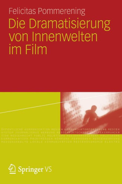 Die Dramatisierung von Innenwelten im Film