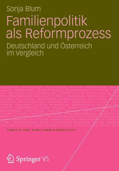 Familienpolitik als Reformprozess: Deutschland und Österreich im Vergleich