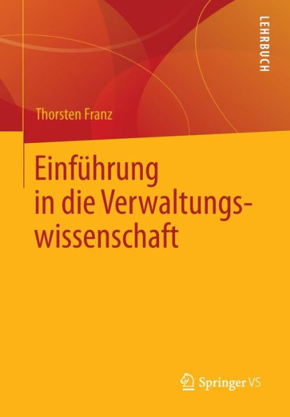 Einfï¿½hrung in die Verwaltungswissenschaft