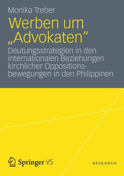 Werben um "Advokaten": Deutungsstrategien den internationalen Beziehungen kirchlicher Oppositionsbewegungen Philippinen