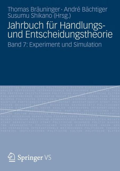 Jahrbuch für Handlungs- und Entscheidungstheorie: Band 7: Experiment und Simulation