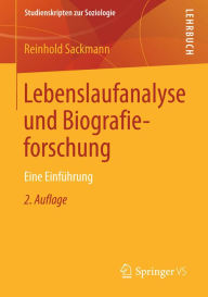 Title: Lebenslaufanalyse und Biografieforschung: Eine Einführung, Author: Reinhold Sackmann