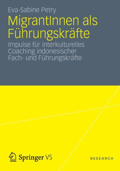 MigrantInnen als Führungskräfte: Impulse für interkulturelles Coaching indonesischer Fach- und Führungskräfte