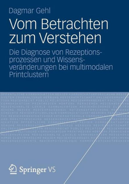 Vom Betrachten zum Verstehen: Die Diagnose von Rezeptionsprozessen und Wissensverï¿½nderungen ...