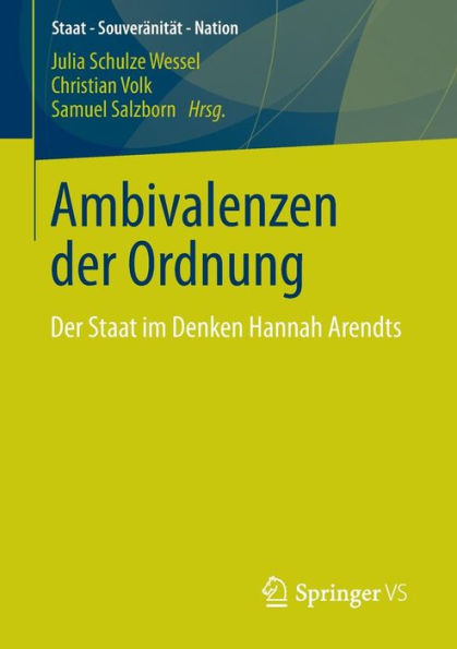 Ambivalenzen Der Ordnung: Staat im Denken Hannah Arendts