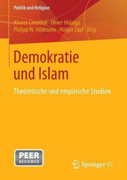 Demokratie und Islam: Theoretische empirische Studien