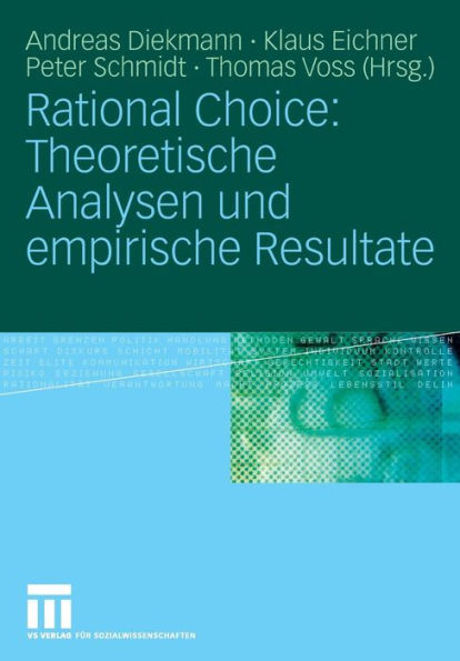 Rational Choice: Theoretische Analysen und empirische Resultate