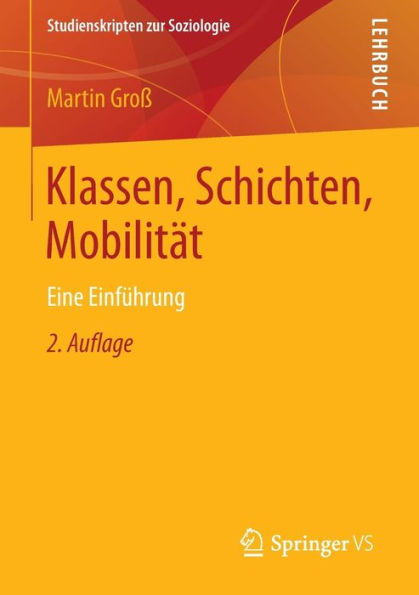 Klassen, Schichten, Mobilitï¿½t: Eine Einfï¿½hrung