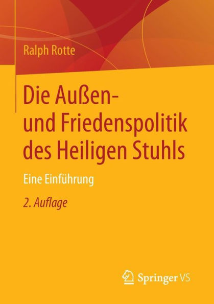 Die Außen- und Friedenspolitik des Heiligen Stuhls: Eine Einführung