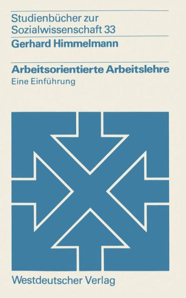 Arbeitsorientierte Arbeitslehre: Eine Einführung