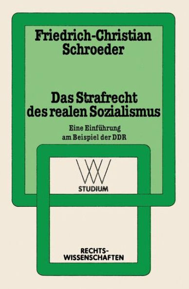 Das Strafrecht des realen Sozialismus: Eine Einführung am Beispiel der DDR