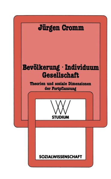 Bevölkerung · Individuum Gesellschaft: Theorien und soziale Dimensionen der Fortpflanzung