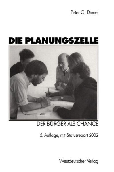 Die Planungszelle: Der Bürger als Chance