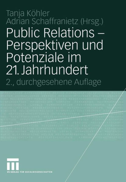 Public Relations - Perspektiven und Potenziale im 21. Jahrhundert