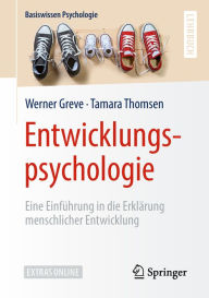 Title: Entwicklungspsychologie: Eine Einführung in die Erklärung menschlicher Entwicklung, Author: Werner Greve