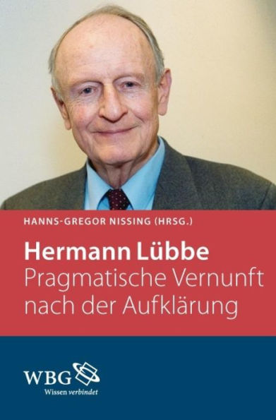 Hermann Lübbe: Pragmatische Vernunft nach der Aufklärung