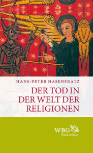 Title: Der Tod in der Welt der Religionen, Author: Hans-Peter Hasenfratz