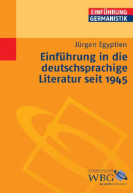 Title: Einführung in die deutschsprachige Literatur nach 1945, Author: Jürgen Egyptien