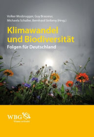 Title: Klimawandel und Biodiversität: Folgen für Deutschland, Author: Volker Mosbrugger