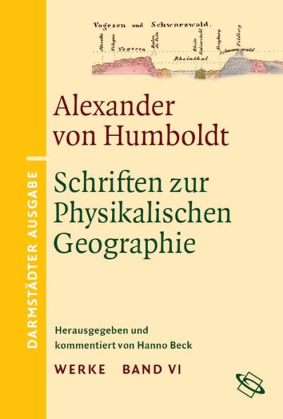 Schriften zur Physikalischen Geographie: Darmstädter Ausgabe Band VI