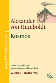 Title: Kosmos: Darmstädter Ausgabe Band VII/1, Author: Alexander Humboldt