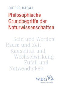 Title: Philosophische Grundbegriffe der Naturwissenschaften, Author: Dieter Radaj