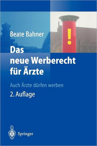 Das neue Werberecht für Ärzte: Auch Ärzte dürfen werben / Edition 2