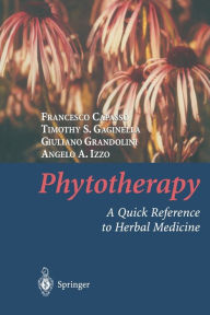 Title: Phytotherapy: A Quick Reference to Herbal Medicine, Author: Francesco Capasso