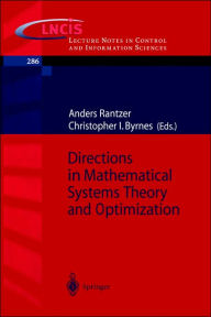 Title: Directions in Mathematical Systems Theory and Optimization / Edition 1, Author: Anders Rantzer