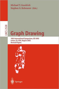 Title: Graph Drawing: 10th International Symposium, GD 2002, Irvine, CA, USA, August 26-28, 2002, Revised Papers, Author: Stephen G. Kobourov