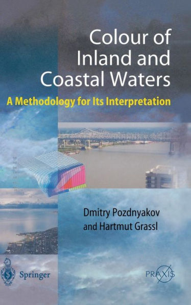 Color of Inland and Coastal Waters: A Methodology for its Interpretation / Edition 1