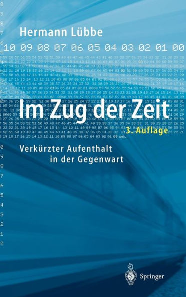 Im Zug der Zeit: Verkï¿½rzter Aufenthalt in der Gegenwart / Edition 3
