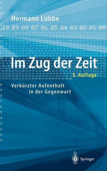 Im Zug der Zeit: Verkï¿½rzter Aufenthalt in der Gegenwart / Edition 3