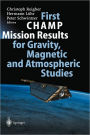 First CHAMP Mission Results for Gravity, Magnetic and Atmospheric Studies