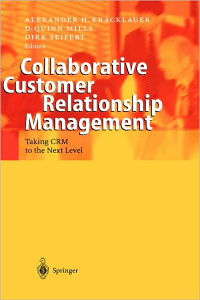 Collaborative Customer Relationship Management: Taking CRM to the Next Level