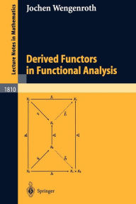 Title: Derived Functors in Functional Analysis / Edition 1, Author: Jochen Wengenroth
