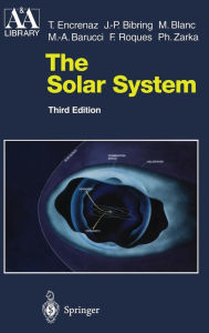 Title: The Solar System / Edition 3, Author: Thérèse Encrenaz