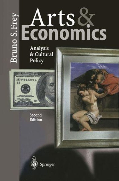 Arts & Economics: Analysis & Cultural Policy / Edition 2