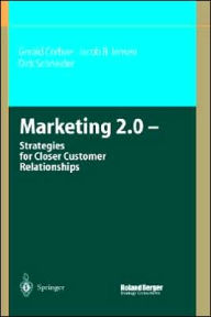 Title: Marketing 2.0: Strategies for Closer Customer Relationships / Edition 1, Author: Gerald Corbae